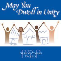 May You Dwell in Unity